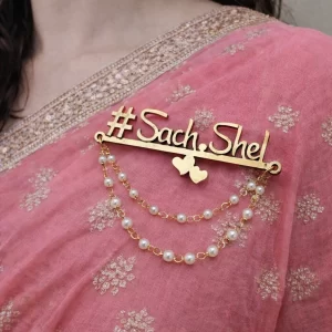Custom name hashtag brooch for Indian wedding ceremony